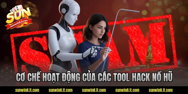 Cơ chế hoạt động của các tool hack nổ hũ